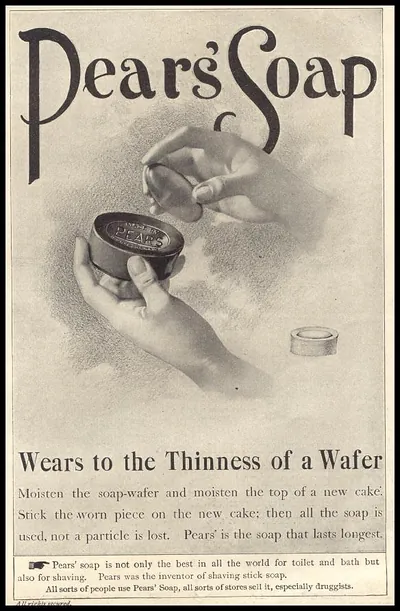 Pears' Soap advertisement: wafer soap wears to thinness