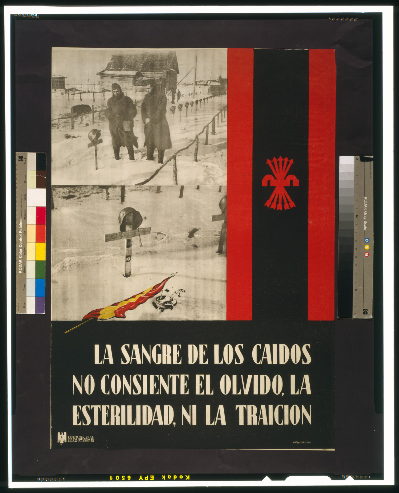 La sangre de los caídos no consiente el olvido, la esterilidad ni la traición, [Spain] : Ediciones de la Vicesecretaría de Educaión Popular, [between 1936 and 1939] — vintage poster