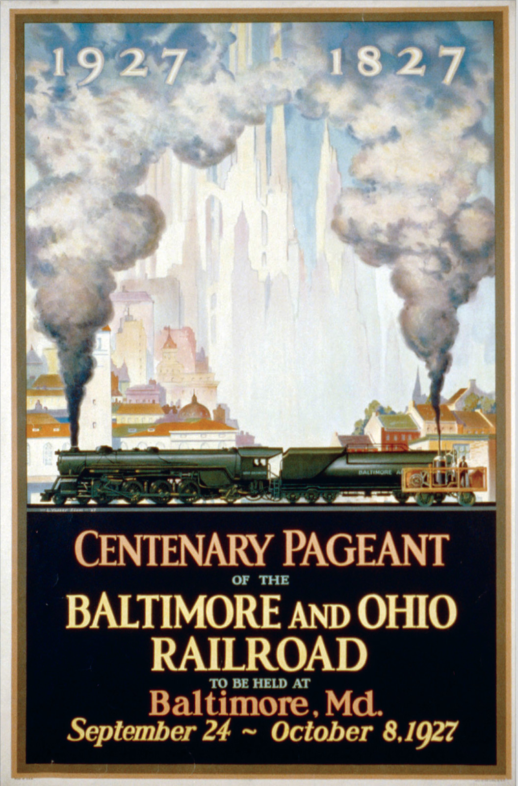 Centenary pageant of the Baltimore and Ohio Railroad to be held at Baltimore, Md., Sept. 24 to Oct. 8, 1927, New York : Acme Lith. Co., 1927. — vintage poster