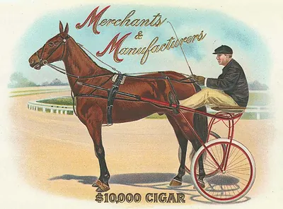 Merchants & Manufacturers $10,000 Cigar label: harness horse and driver