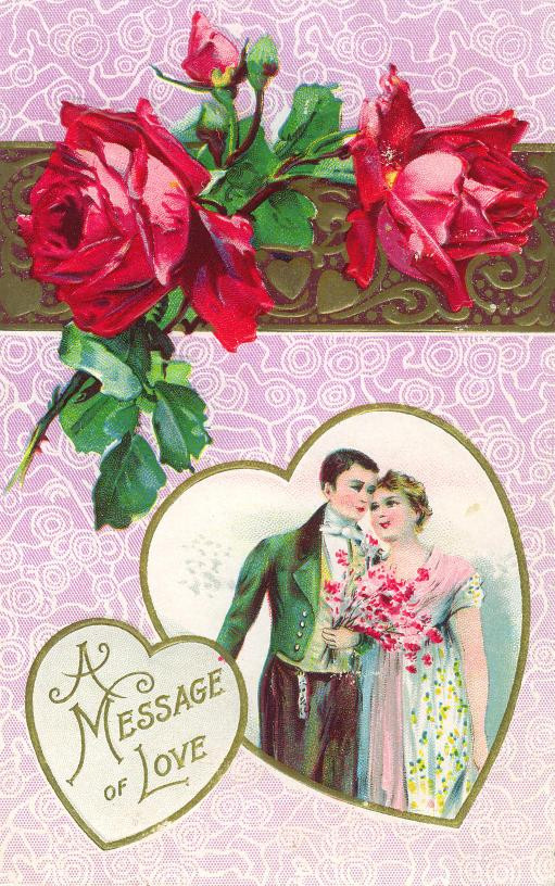 Valentine card with red roses, couple, "A Message of Love — historic image