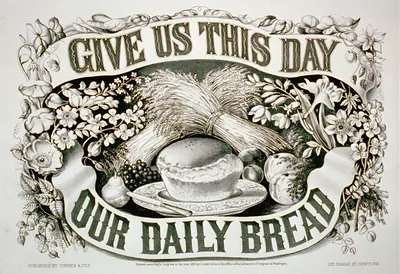 Give Us This Day Our Daily Bread