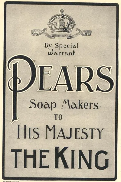 Pears Soap advertisement: Soap Makers to His Majesty the King