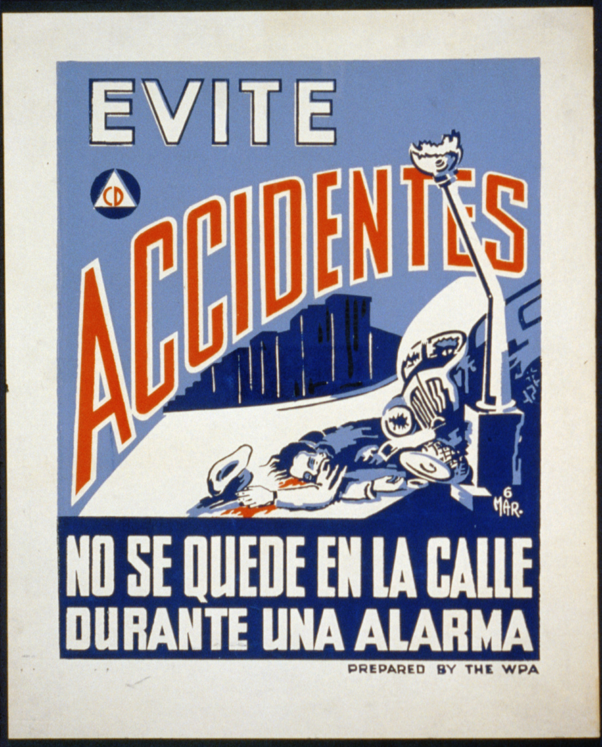 Evite accidentes No se quede en la calle durante una alarma / 6 MAR., 1942 — vintage poster