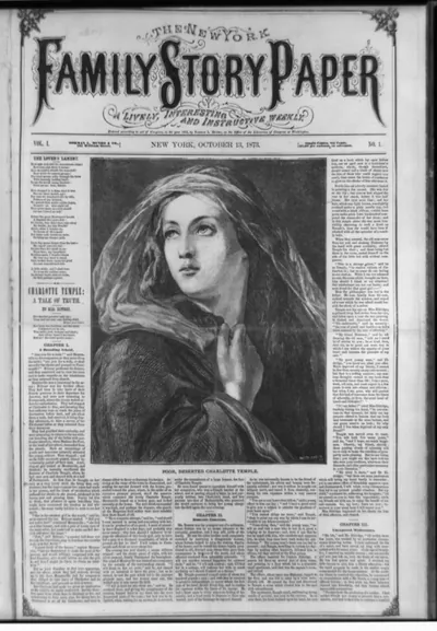 [Front page of The New York Family Story Paper, Oct. 13, 1873: feature story is Charlotte Temple: A Tale of Truth deserted Charlotte Temple"]"