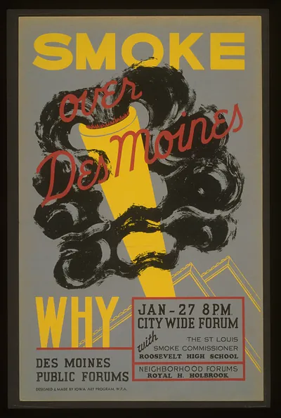 Smoke over Des Moines why Des Moines Public Forums / designed & made by Iowa Art Prog
