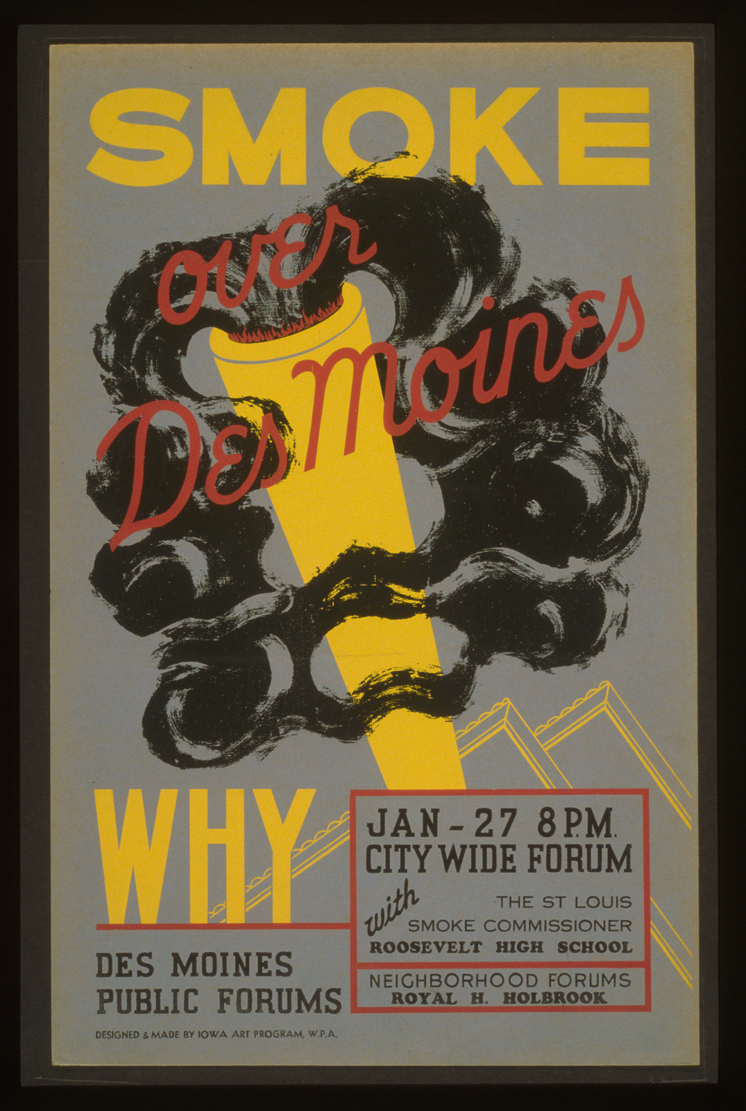 Smoke over Des Moines why Des Moines Public Forums / designed & made by Iowa Art Prog, 1936 — vintage poster