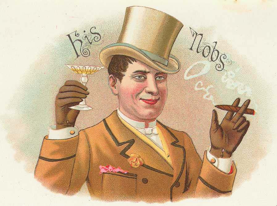 His Nobs cigar label with gentleman in top hat — historic image