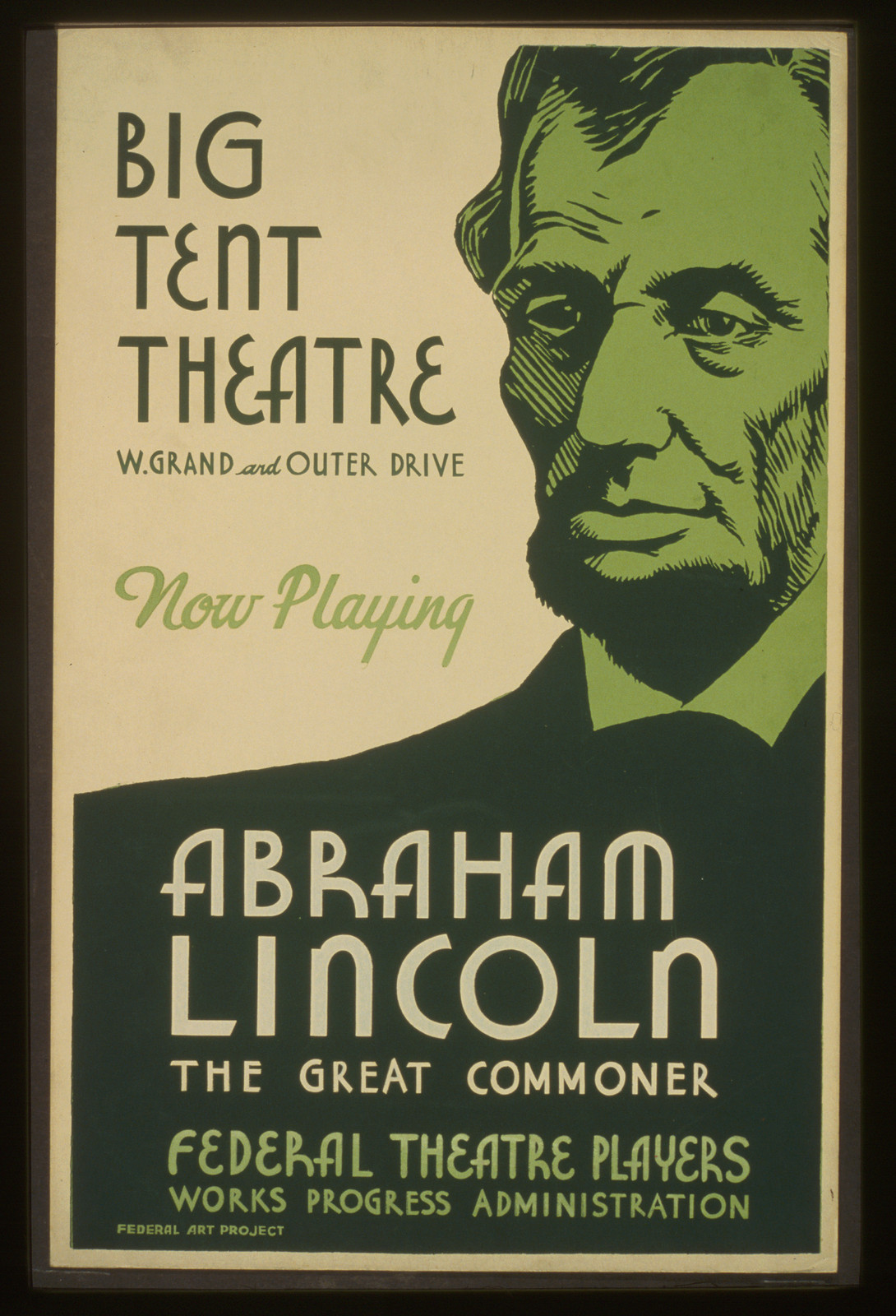 Big tent theatre - now playing - Abraham Lincoln the great commoner, 1936 — vintage poster
