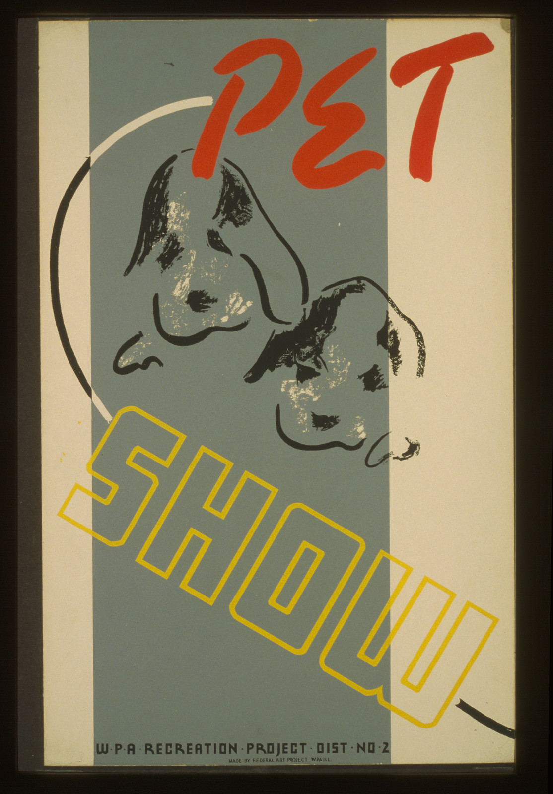 Pet show - WPA recreation project Dist. No. 2, 1936 — vintage poster