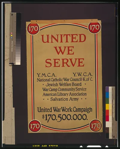United we serve United War Work Campaign $170,500,000.