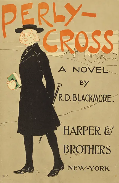 Perly-cross, a novel by R.D. Blackmore / Edward Penfield.