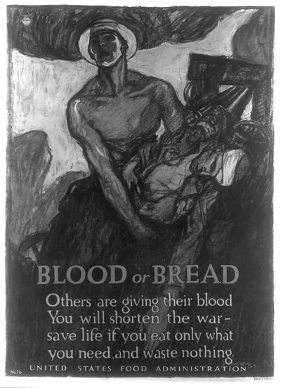 Blood or bread Others are giving their blood - You will shorten the war - save life if you eat only what you need and waste nothing / Raleigh.