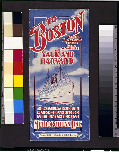 To Boston--Express triple screw turbine steel steamships Yale and Harvard ... Metropolitan Line