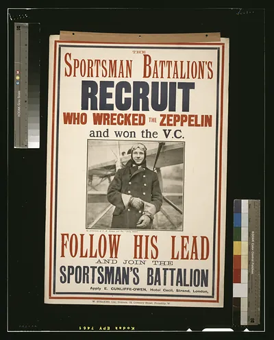 The sportsman battalion's recruit who wrecked the zeppelin and won the V.C. Follow his lead and join the sportsman's battalion / W. Straker, Ltd., Printers, 13, Coventry Street, Picadilly, W.