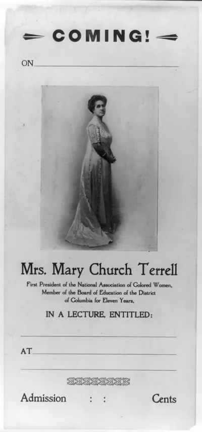 [Stock poster announcing a lecture to be given by Mrs. Mary Church Terrell, 1st Pres. of Natl. Assoc. of Colored Women" with an illus. of Mrs. Terrell (full facing right)]"