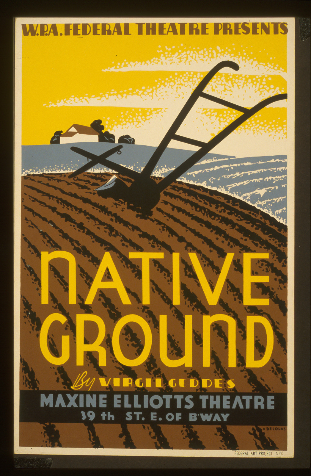 W.P.A. Federal Theatre presents Native ground by Virgil Geddes / DeColas., 1936 — vintage poster