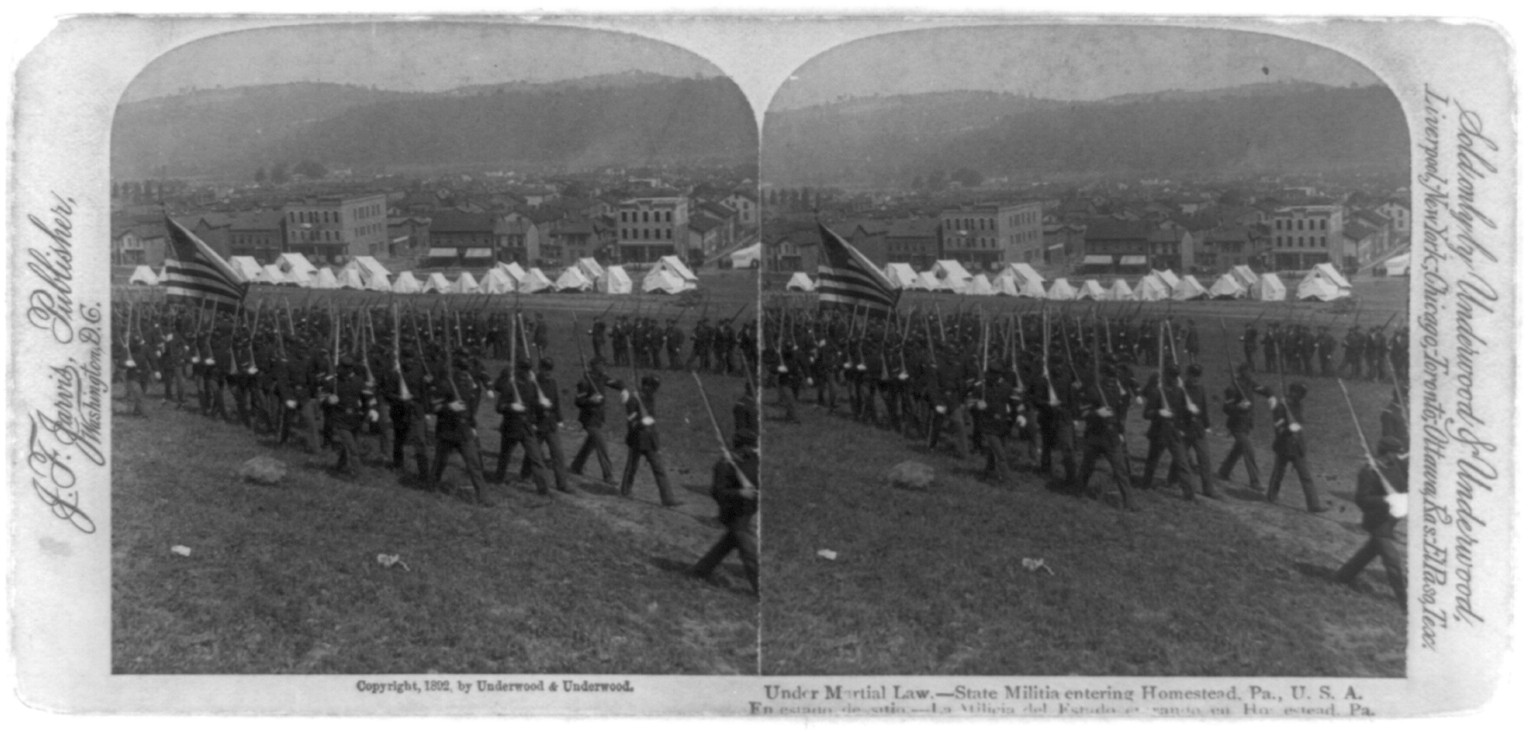 Under martial law--State Militia entering Homestead, Pa., U.S.A., Washington, D.C. : J.F. Jarvis, c1892. — stereograph