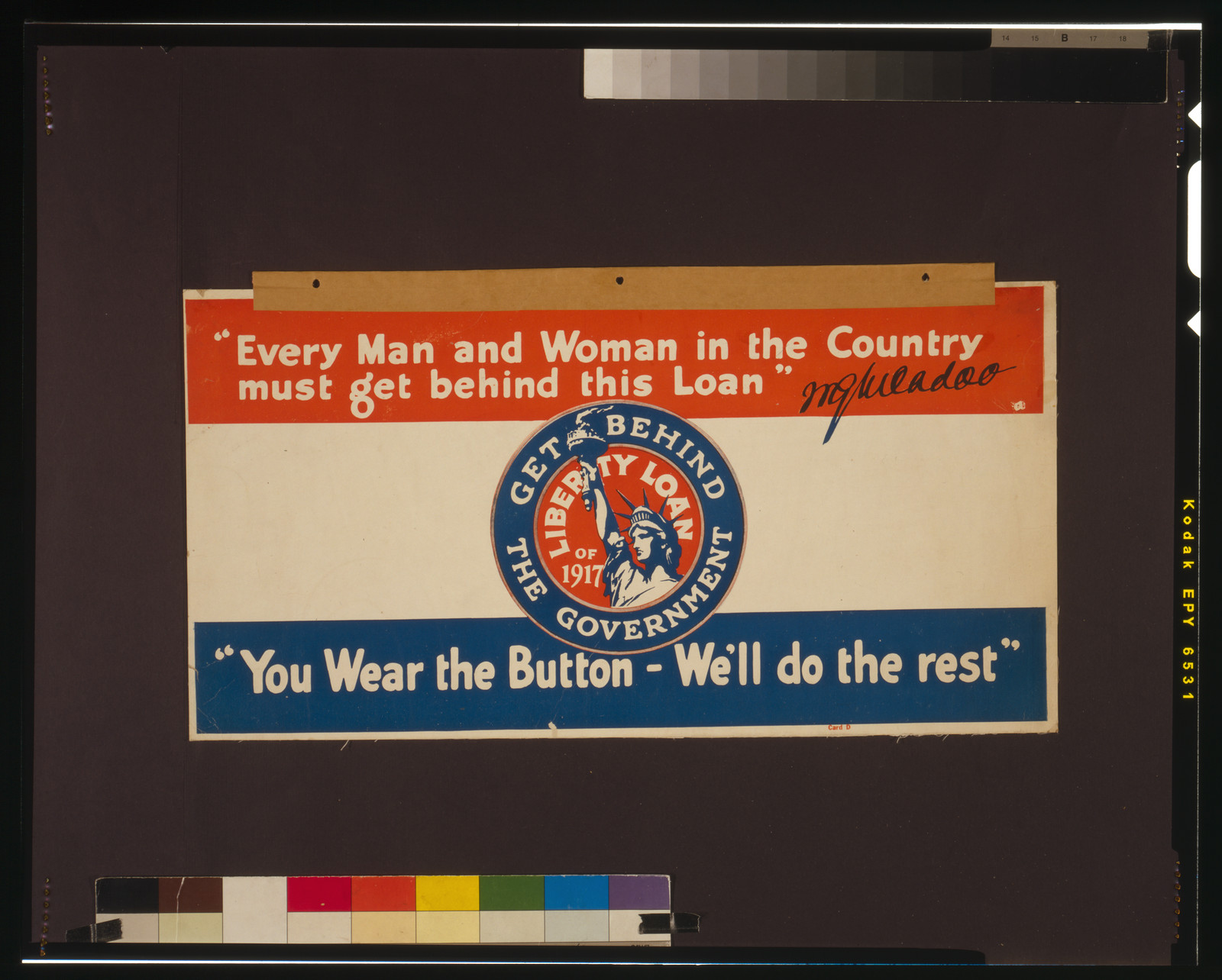 You wear the button - we'll do the rest" "Every man and woman in the country must get behind this loan" W.G. McAdoo.", 1917 — vintage poster