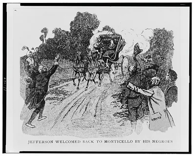 Jefferson welcomed back to Monticello by his Negroes