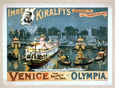 Imre Kiralfys greatest of all spectacles Venice the bride of the sea at Olympia