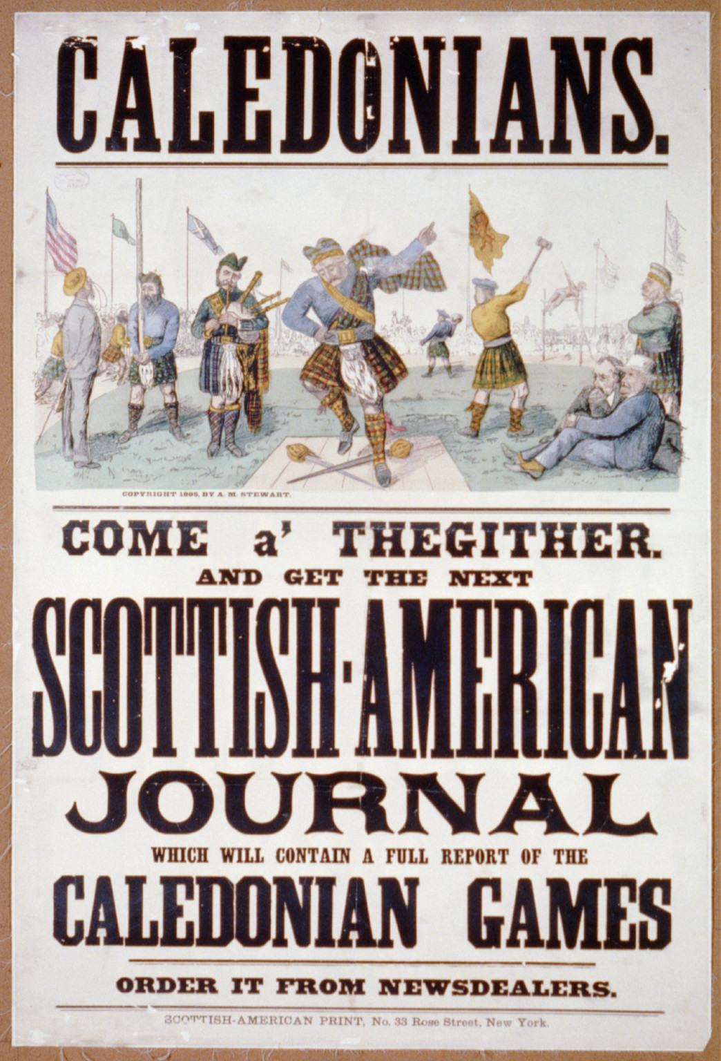Caledonians...get the next Scottish-American Journal [with a] report of the Caledonian Games, New York : Scottish American Print, 1885. — vintage poster