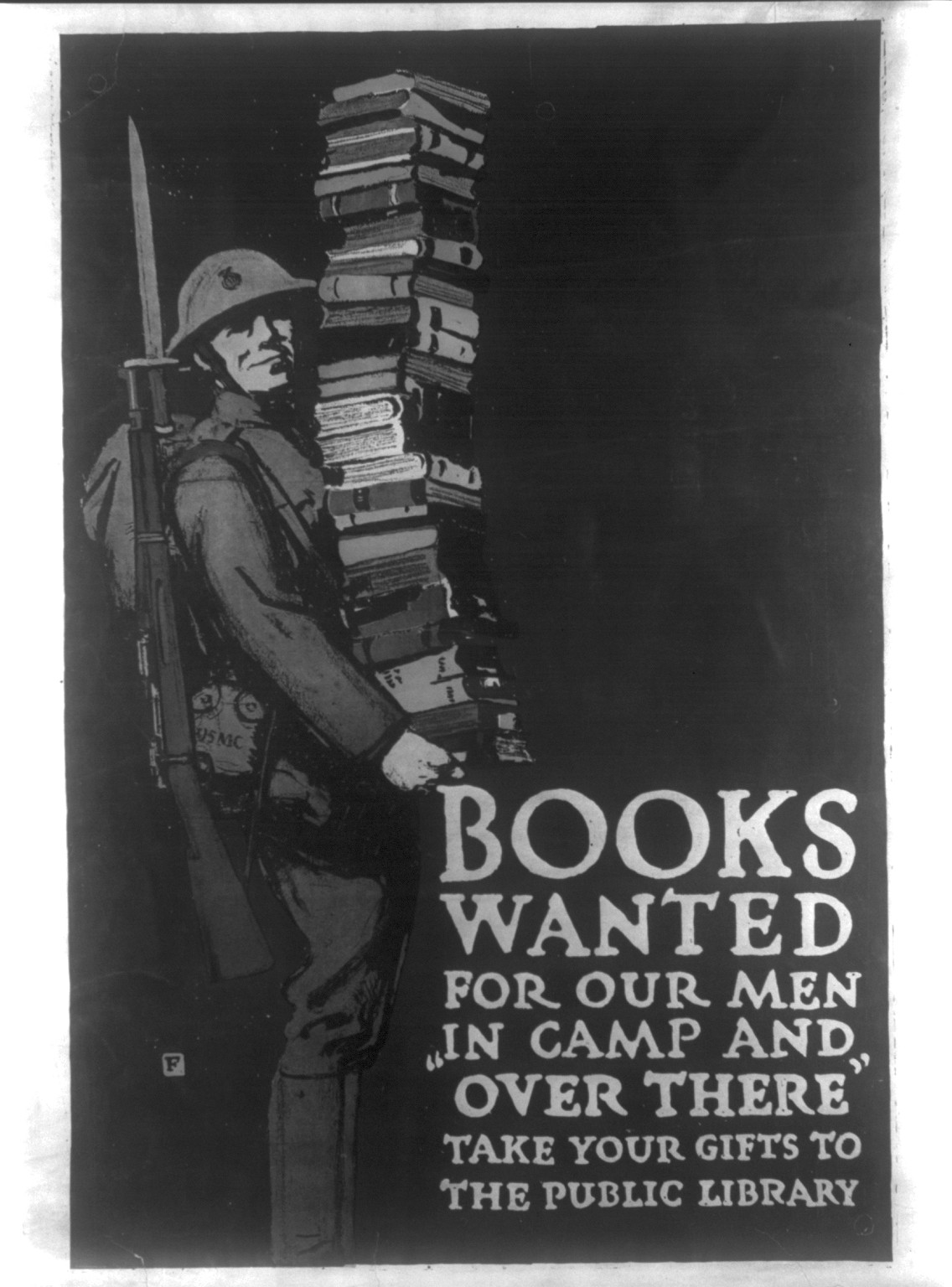 Books wanted for our men in camp and over there; take your gifts to the public library / F., [between 1918 and 1923] — vintage poster
