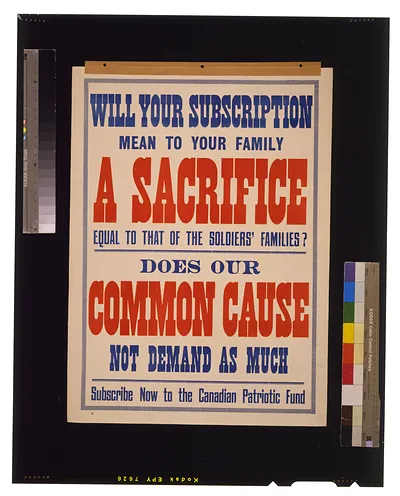 Will your subscription mean to your family a sacrifice equal to that of the soldiers' families? Does our common cause not demand as much[?] Subscribe now to the Canadian Patriotic Fund