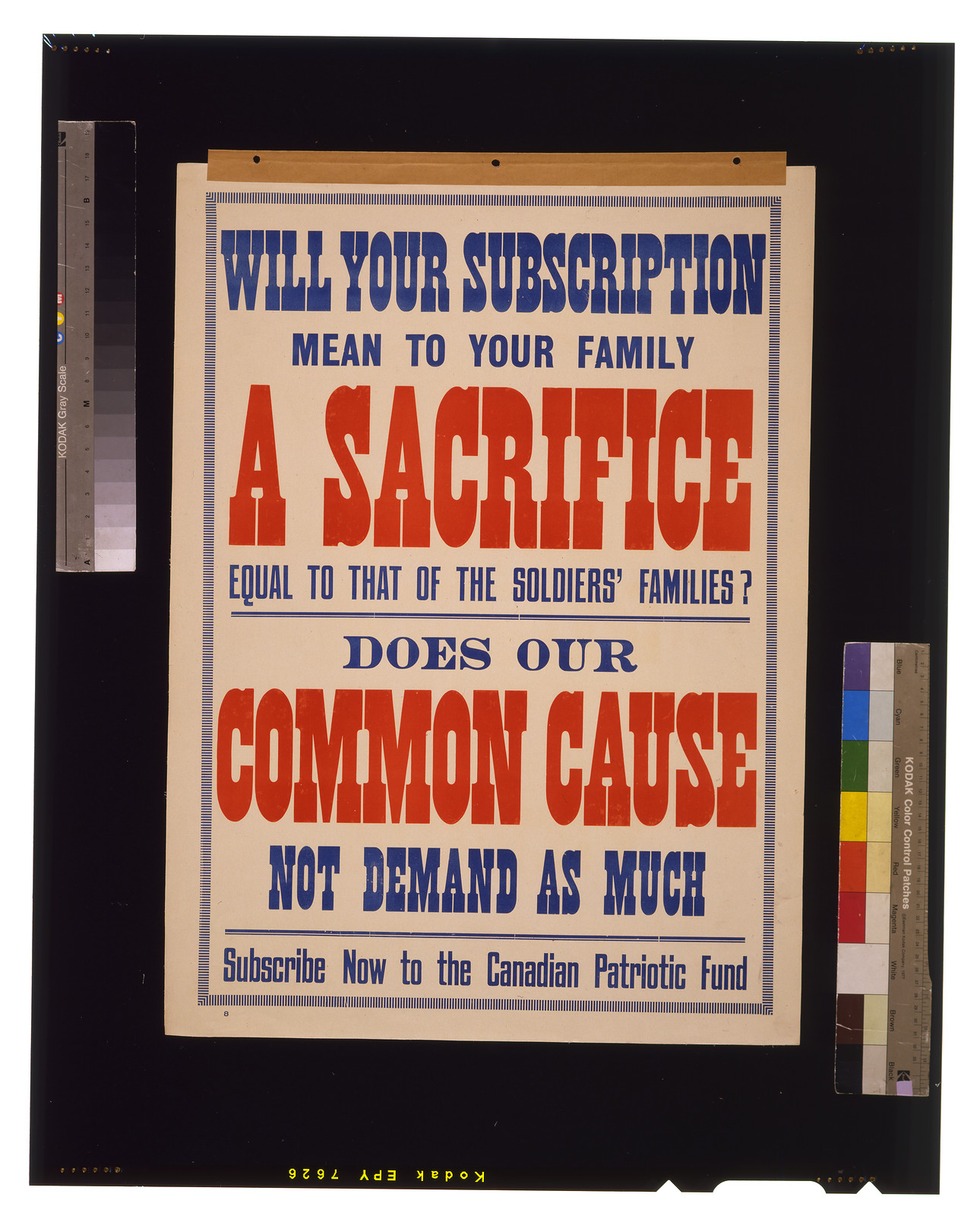 Will your subscription mean to your family a sacrifice equal to that of the soldiers families? Does our common cause not demand as much[?] Subscribe now to the Canadian Patriotic Fund, 1915 — vintage poster