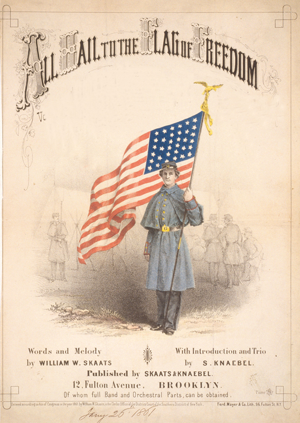 All hail to the flag of freedom / Ferd. Mayer & Co. Lith., N.Y., Brooklyn : Published by Skaats & Knaebel, c1861. — antique lithograph