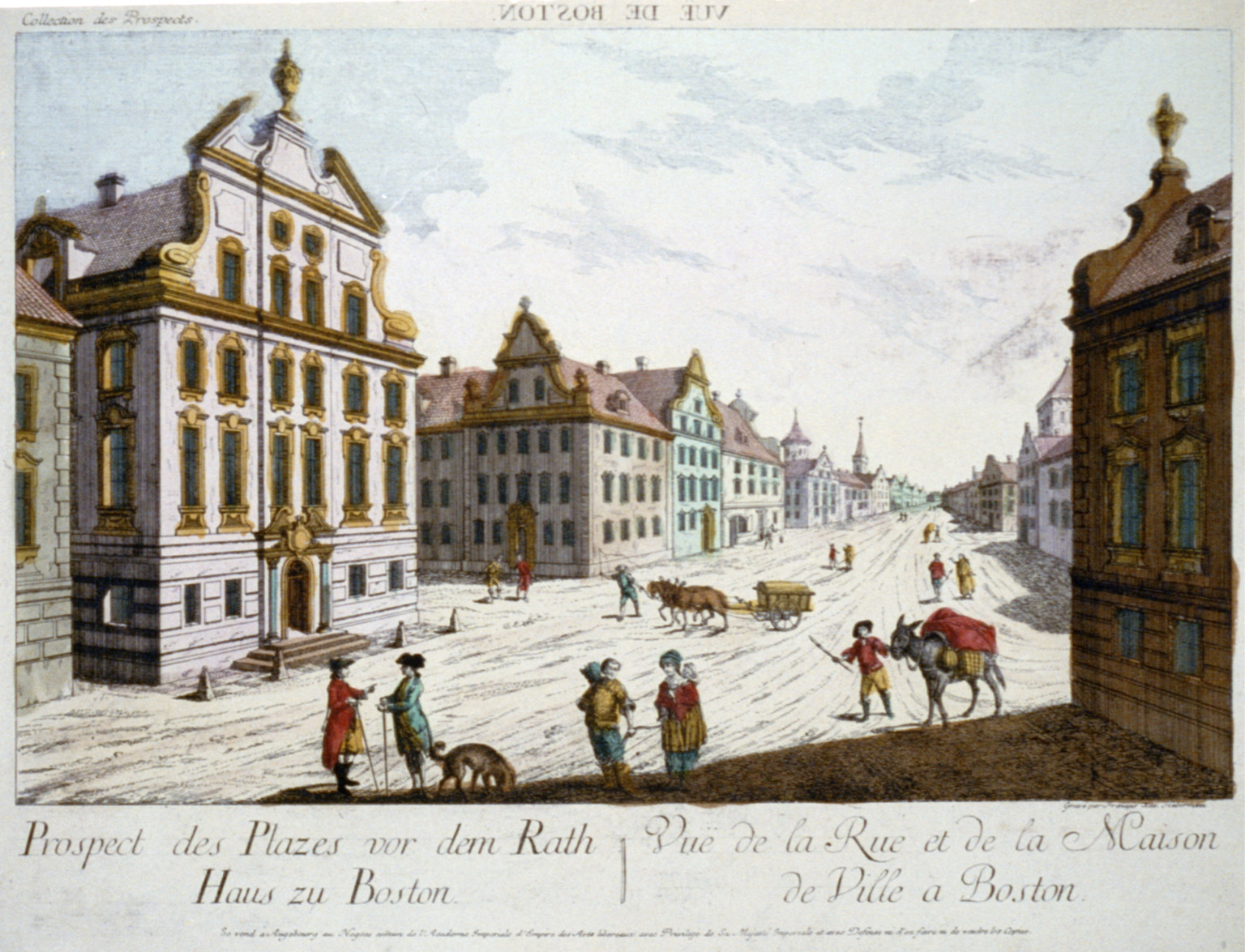 Vuë de Boston. Prospect des plazes vor dem rath house zu Boston Vuë de la rue et de la maison de ville a Boston / gravé par Francois Xav. Habermann. — historic print
