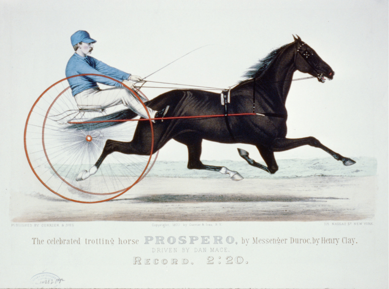 Celebrated trotting horse Prospero, by messenger Duroc, by Henry Clay: Driven by Dan Mace. Record, 2:20, [New York] : Currier & Ives, 1877. — antique lithograph