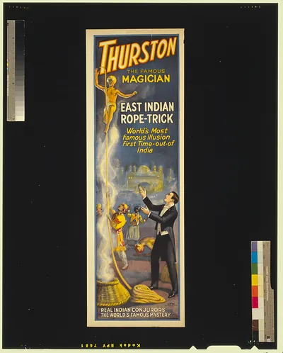 Thurston, the famous magician East Indian rope-trick : world's most famous illusion : first time-out-of-India.