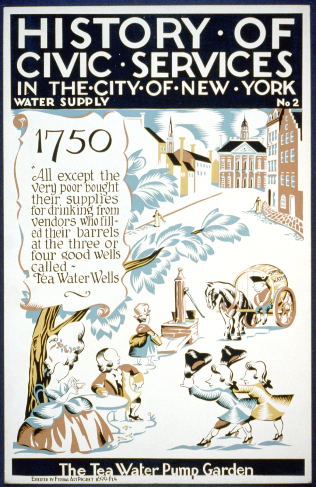History of civic services in the city of New York Water supply No. 2 (S) The tea water, 1699 — vintage poster