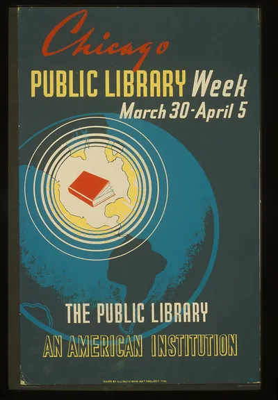 Chicago public library week--March 30 - April 5 The public library--an American insti