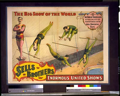 Sells Brothers enormous united shows. ... The great Costellos ... on the aerial horizontal bars