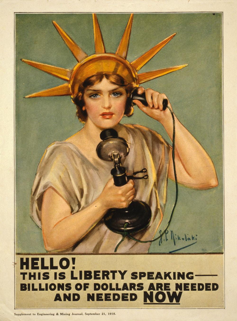 Hello! This is liberty speaking - billions of dollars are needed and needed now / Z.P. Nikolaki., 1918 — vintage poster