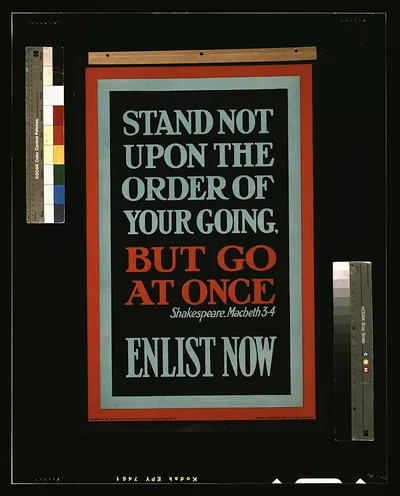Stand not upon the order of your going, but go at once. Shakespeare, Macbeth 3-4. Enlist now / printed by Bemrose & Sons Ltd., London and Derby.