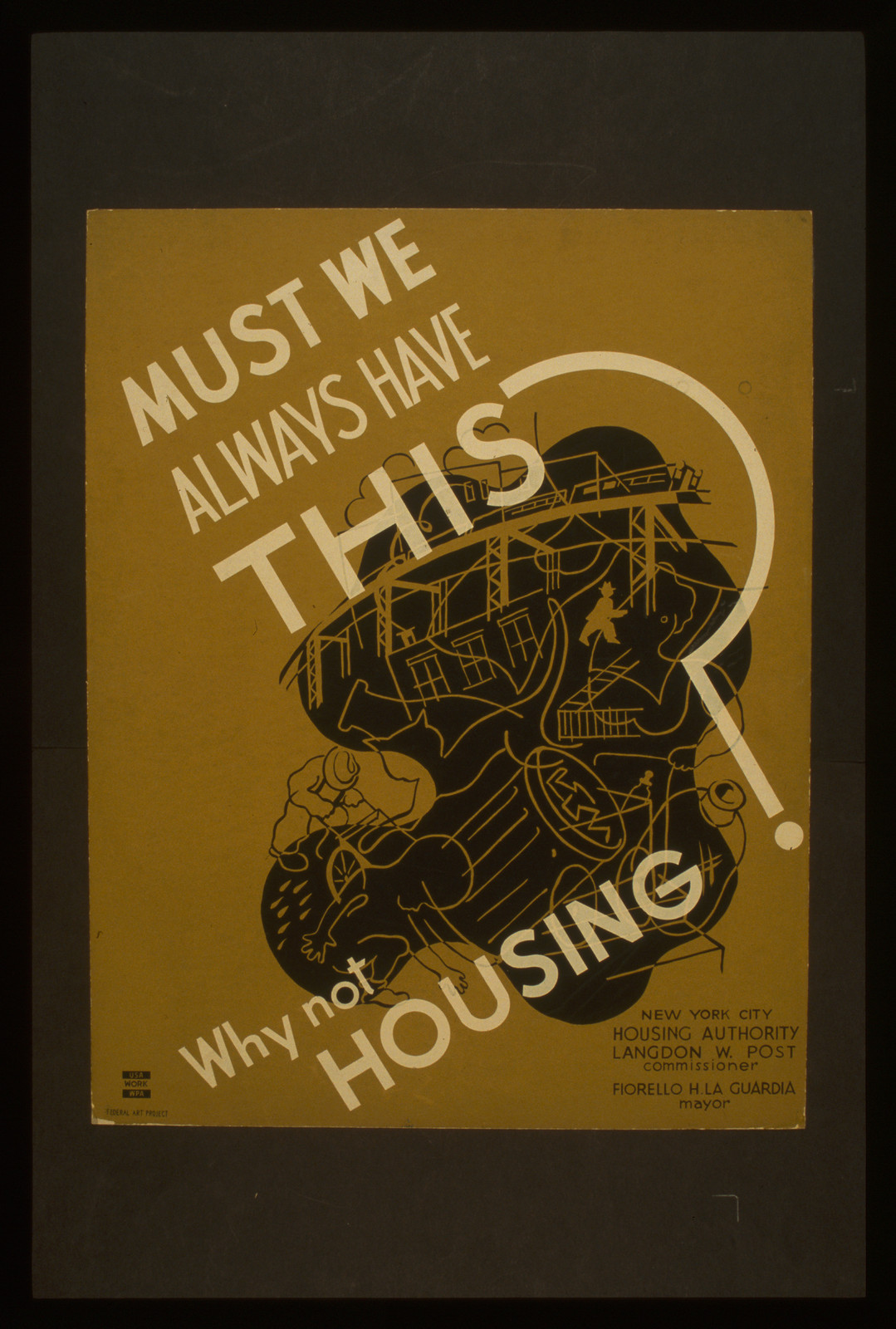 Must we always have this? Why not housing?, 1936 — vintage poster