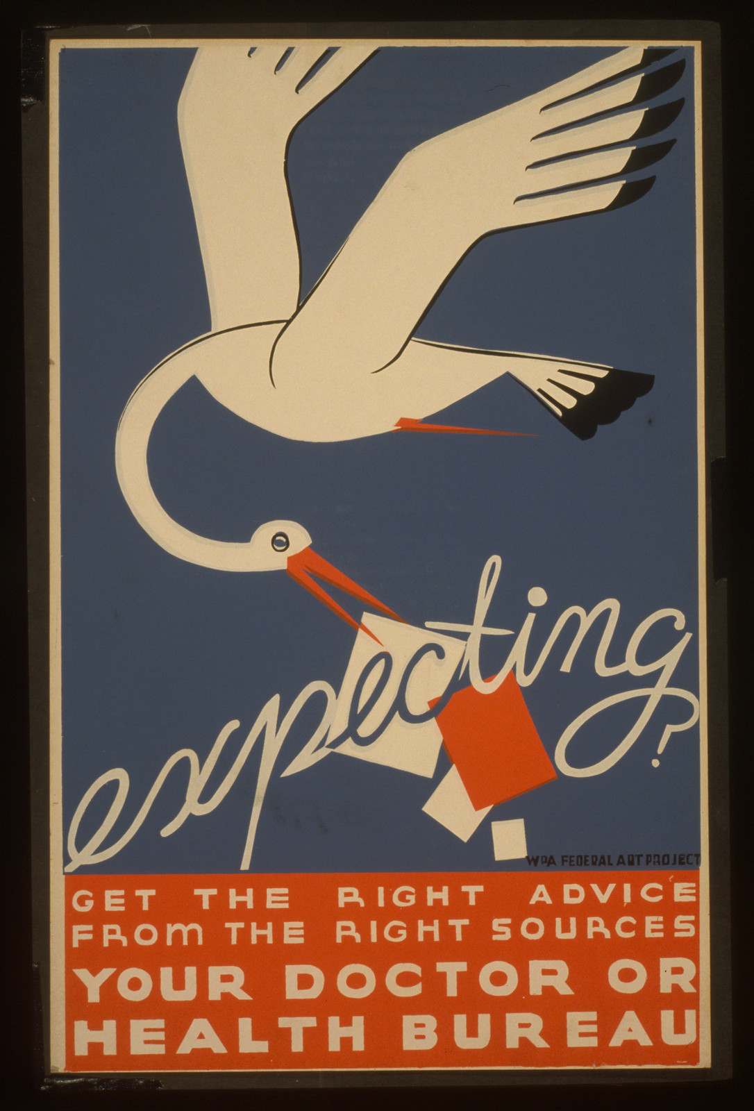 Expecting? Get the right advice from the right sources your doctor or health bureau, 1936 — vintage poster
