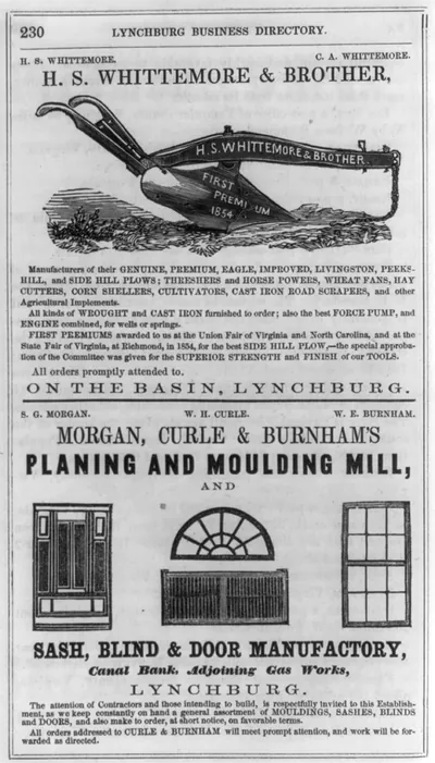 2 advertisements, in Lynchburg Business Directory: 1. H.S. Whittemore & Brother [advertisement for agricultural implements, showing a plow]; 2. Morgan Curle & Burnham's Planing and Moulding Mill, and Sash, Blind & Door Manufactory