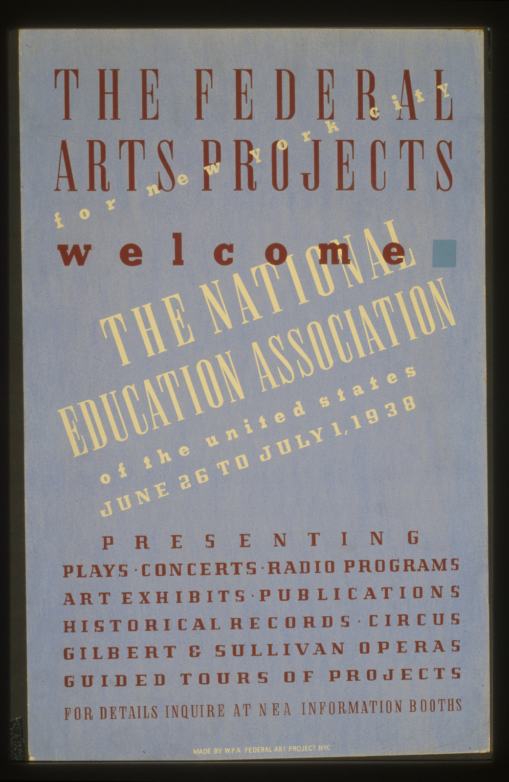 The Federal Arts Projects for New York City welcome the National Education Associatio, 1938 — vintage poster