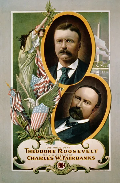 For President, Theodore Roosevelt, For Vice President, Charles W. Fairbanks