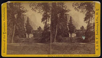 View on the Merced, Hutchings' Hotel and Bridge, Sentinel Rock in the distance