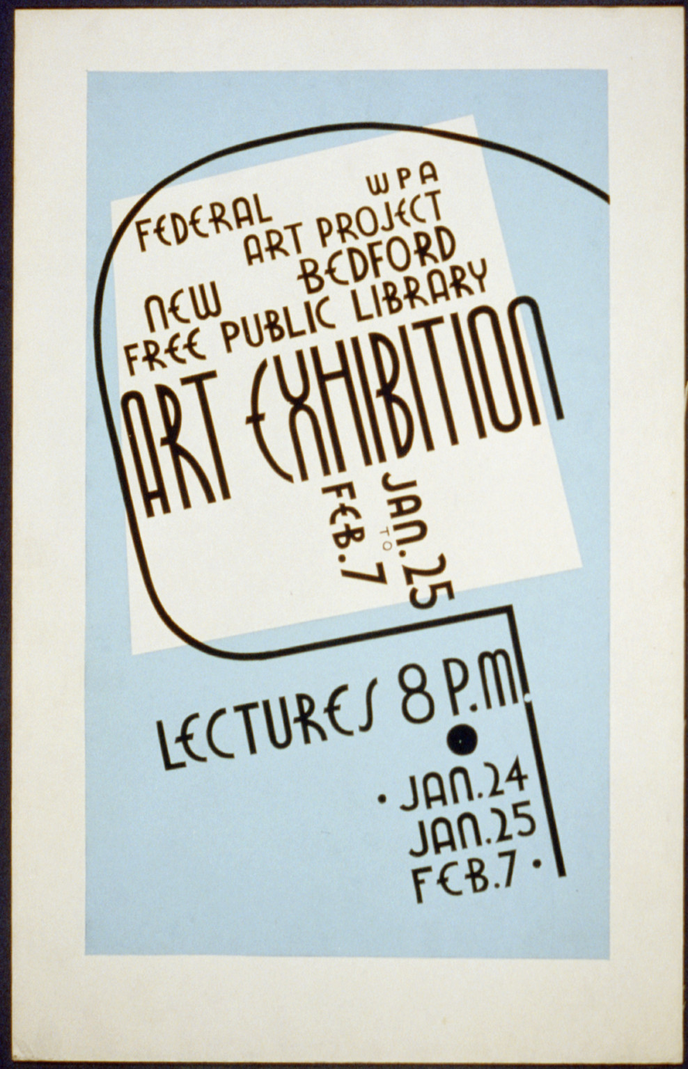 Art exhibition, WPA Federal Art Project, New Bedford Free Public Library, Jan. 25 to Feb. 7 Lectures., 1938 — historic image