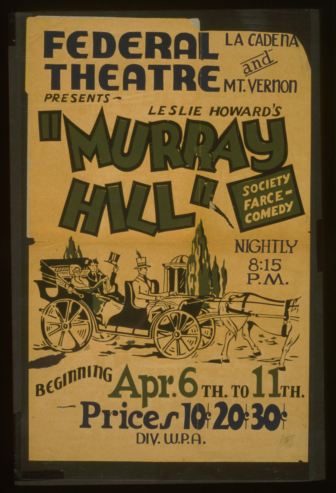 Federal Theatre La Cadena and Mt. Vernon presents Leslie Howards Murray Hill Society, 1936 — vintage poster