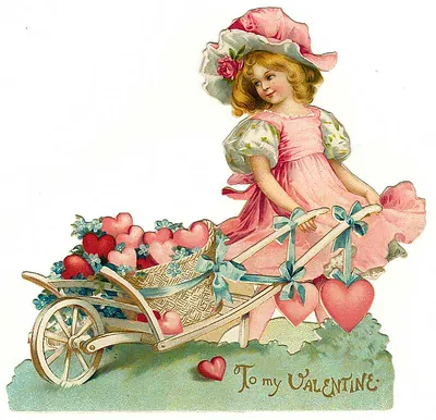 To My Valentine: Girl Pushing Wheelbarrow of Hearts
