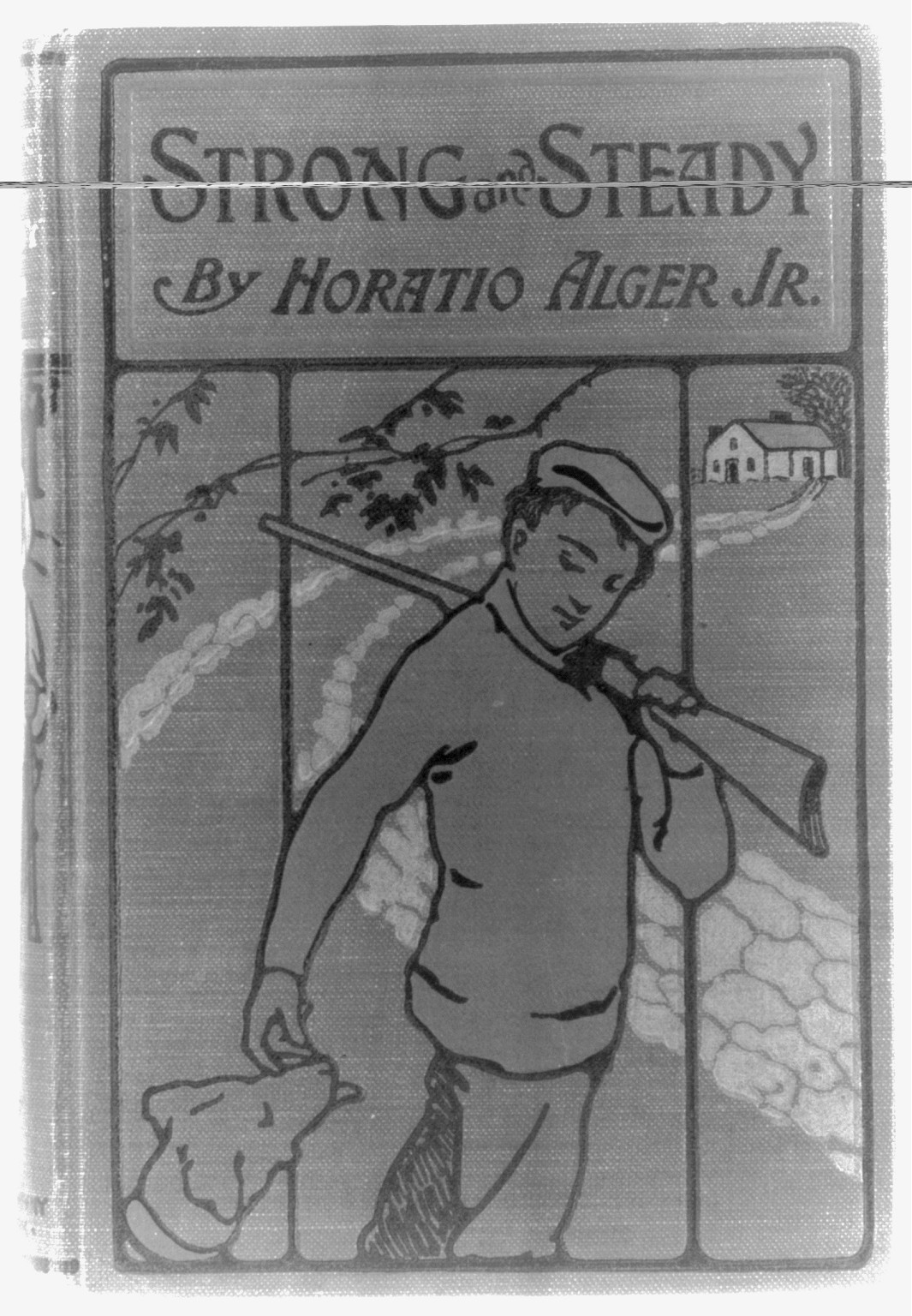 [Illustrations from Horatio Alger books: Strong and Steady" - cover showing farm boy with rifle and dog]", [no date recorded on caption card] — historic print