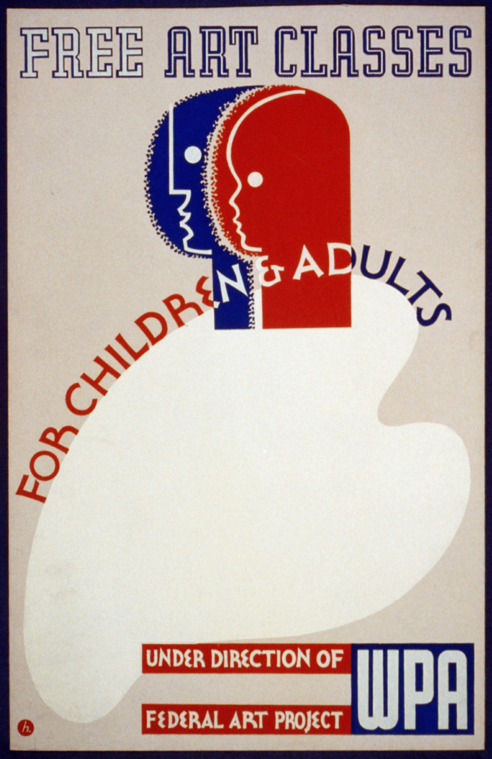 Free art classes for children & adults Under direction of Federal Art Project, WPA / h., [New York : Federal Art Project, between 1936 and 1941] — vintage poster