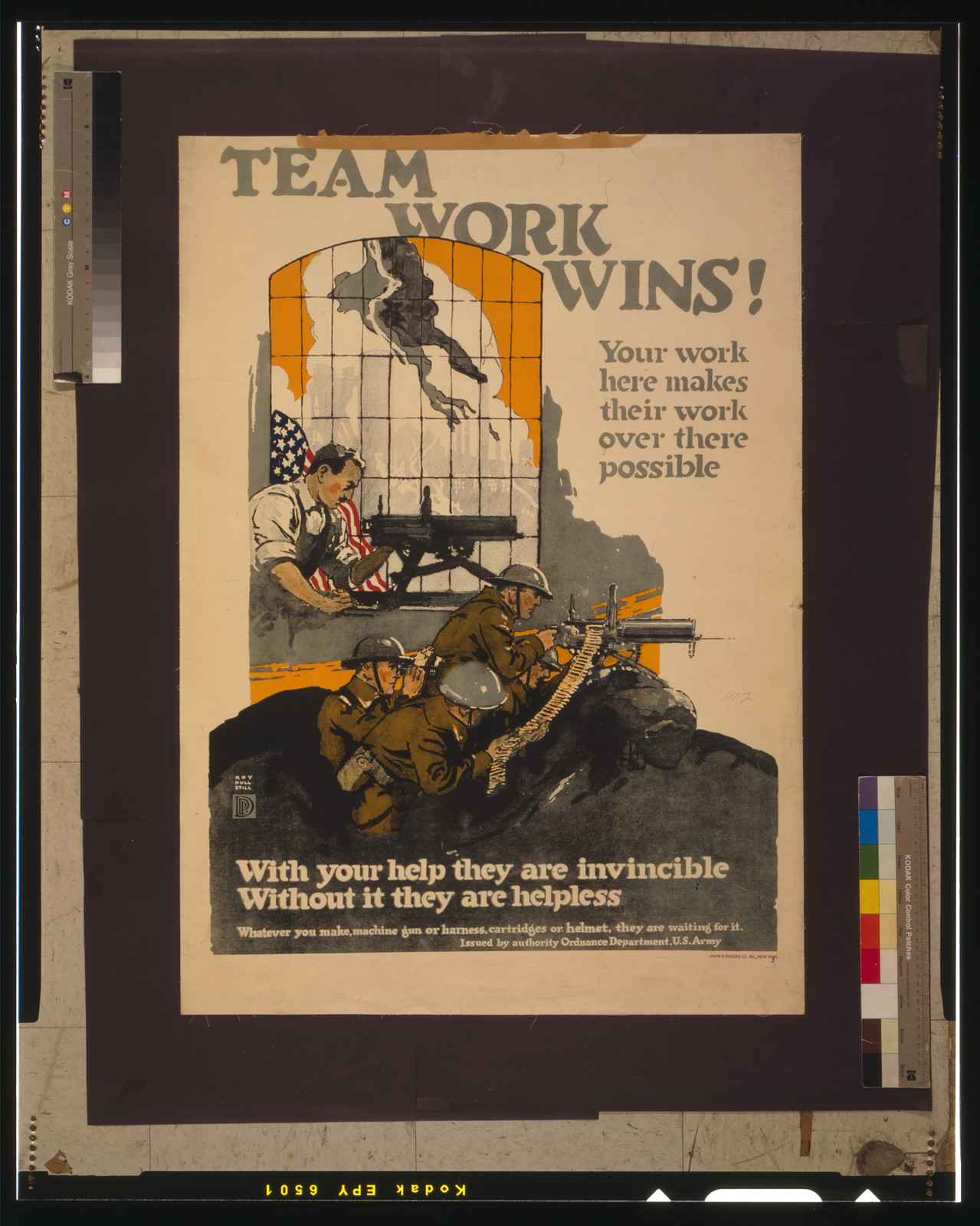Team work wins! Your work here makes their work over there possible With your help they are invincible, without it they are helpless / Roy Hull Still., New York : John H. Eggers Co. Inc., [1917] — vintage poster
